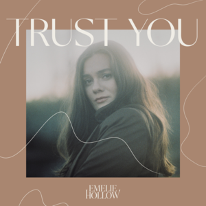 Trust You - Emelie Hollow