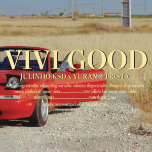 Vivi Good - Julinho KSD, Yuran & Trista