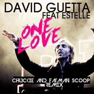 One Love (Chuckie and Fatman Scoop Remix) - David Guetta (Ft. Estelle)