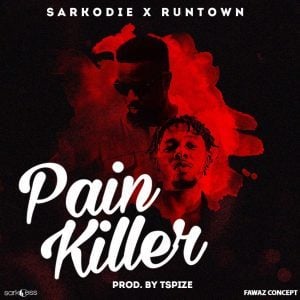 Pain Killer - Sarkodie (Ft. Runtown)