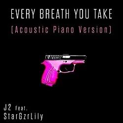 Every Breath You Take (Acoustic Piano Version) - J2 (producer) (Ft. StarGzrLilly)