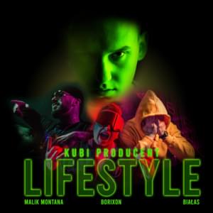 Lifestyle - Kubi Producent (Ft. Białas, Borixon & Malik Montana)