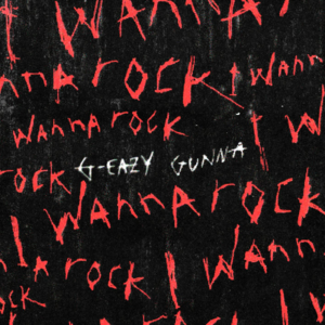 I Wanna Rock - G-Eazy (Ft. Gunna)