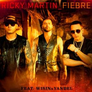 Fiebre - Ricky Martin (Ft. Wisin & Yandel)