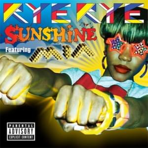 Sunshine - Rye Rye (Ft. M.I.A.)