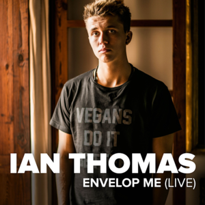 Envelop Me (Live) - Ian Thomas