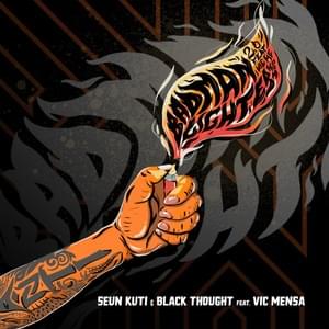 Bad Man Lighter 2.0 - Seun Kuti & Black Thought (Ft. VIC MENSA)