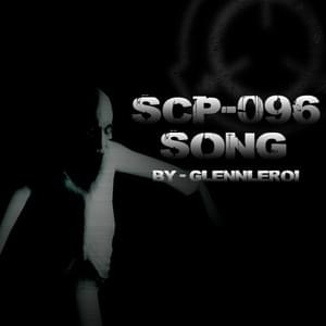 SCP-096 Song - Glenn Leroi