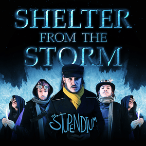 Shelter from the Storm - The Stupendium