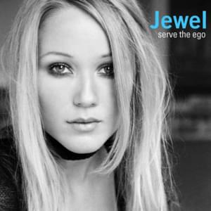 Serve the Ego - Jewel