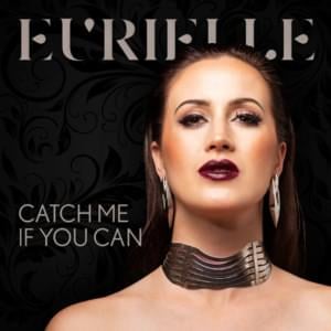 Catch Me If You Can - Eurielle