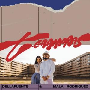 Tenamoras - DELLAFUENTE (Ft. Mala Rodríguez)