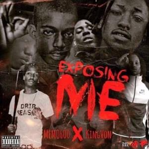 Exposin Me (Remix) - Memo600 (Ft. King Von)