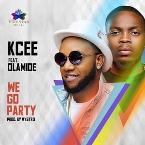 We Go Party - KCee (Ft. Olamide)