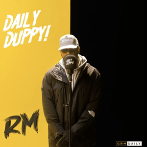 Daily Duppy - RM (UK)