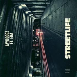 Streetlife - Jayboogz (Ft. ERA)