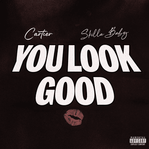 You Look Good - Cartier & Skilla Baby