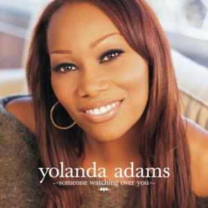 Someone Watching Over You - Yolanda Adams