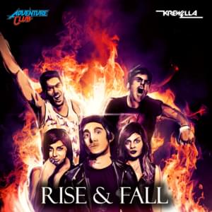 Rise & Fall - Adventure Club (Ft. Krewella)