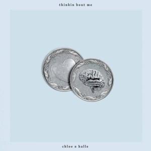 Thinkin’ About Me - Chloe x Halle