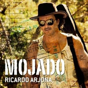 Mojado - Ricardo Arjona (Ft. Intocable)