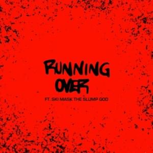 Running Over (Demo) - Justin Bieber (Ft. Ski Mask the Slump God)