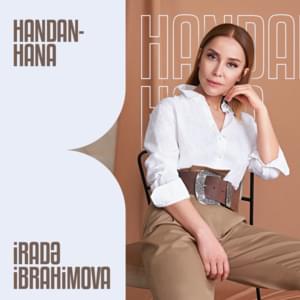 Handan-Hana - İradə İbrahimova