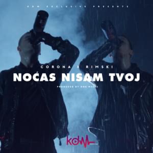 Noćas Nisam Tvoj - Corona & Rimski