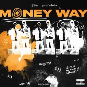 Money Way - ​jtim (Ft. Loco OG Rocka)