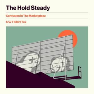 Confusion in the Marketplace - The Hold Steady