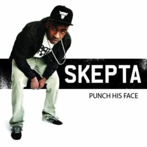 Punch His Face - Skepta