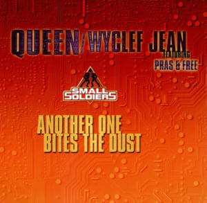 Another One Bites the Dust (Remix) - Wyclef Jean (Ft. Canibus, Marie "Free" Wright, Pras & Queen)