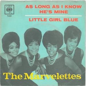 As Long As I Know He’s Mine - The Marvelettes