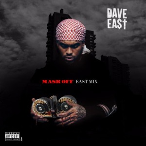 Mask Off (Eastmix) - Dave East