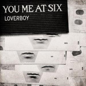 Loverboy - You Me At Six