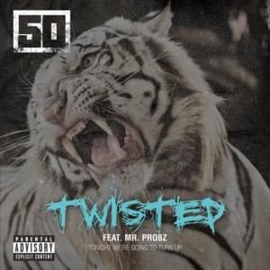 Twisted - 50 Cent (Ft. Mr. Probz)