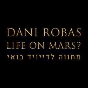 Life on Mars? - Danny Robas - דני רובס