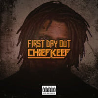 First Day Out - Chief Keef