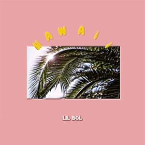 Hawaii - Lil Bol (Ft. Bengü)