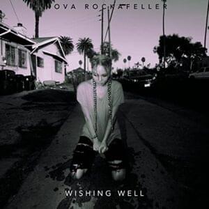 Wishing Well - Nova Rockafeller