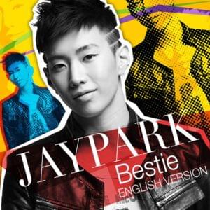 Bestie (English Version) - Jay Park (박재범)