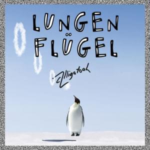 Lungenflügel - Alligatoah