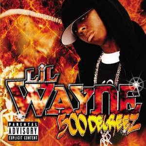 500 Degreez - Lil Wayne