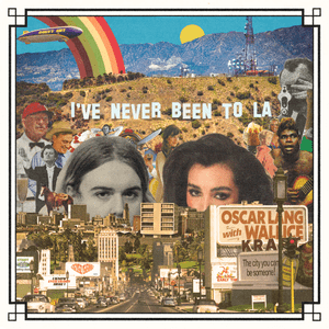 I’ve Never Been To LA - Oscar Lang & Wallice