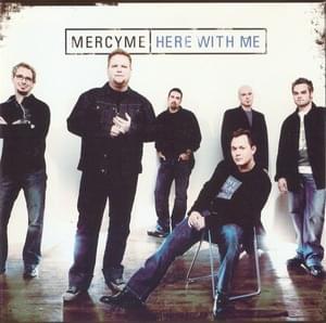 Here With Me - MercyMe