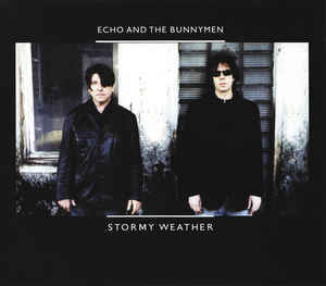 Stormy Weather - Echo & the Bunnymen