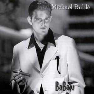 You Must Have Been a Beautiful Baby - Michael Bublé