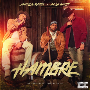 Hambre - Jowell Y Randy & De La Ghetto