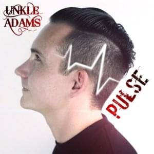 He Will Never Stop - Unkle Adams