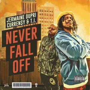 Never Fall Off - Curren$y, Jermaine Dupri & T.I.